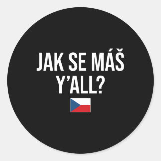 How Are Y’All In Czech Czech Republic Classic Round Sticker