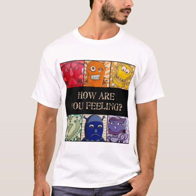 How are you feeling? T-Shirt (Front)
