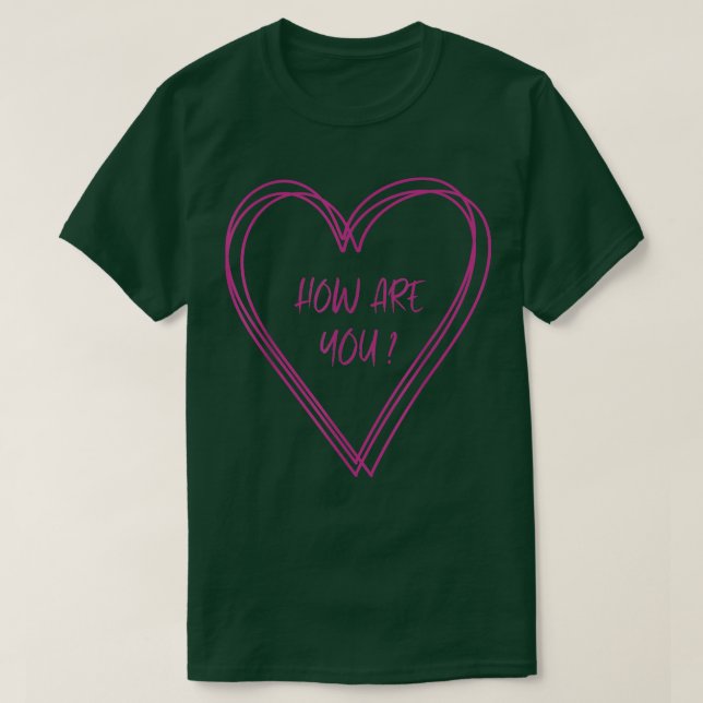 How Are You Mental Health Empathy Kindness Womens  T-Shirt (Design Front)
