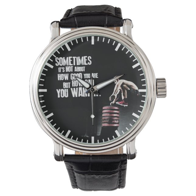 How Bad You Want It - CrossFit Motivational Watch (Front)