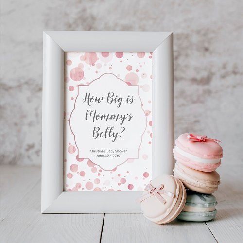 How Big is Mommys Belly Pink Sign Baby Shower Poster