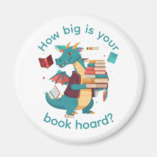 How Big Is Your Book Hoard Teal Dragon Magnet