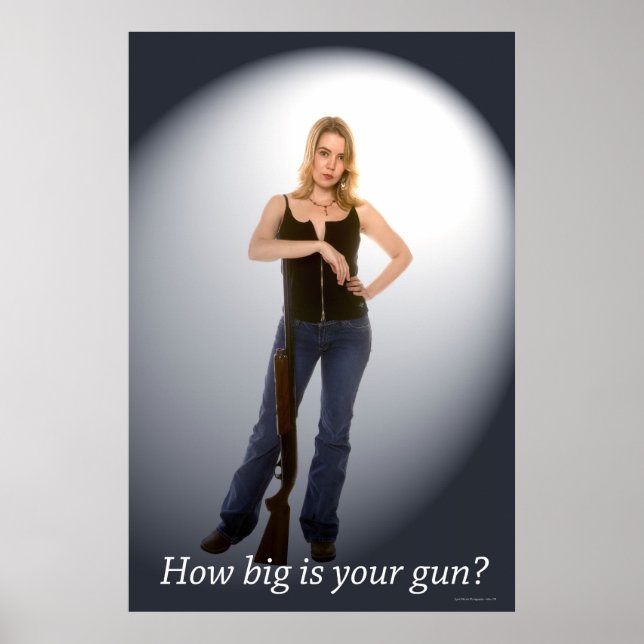 How Big is Your Gun Poster (Front)