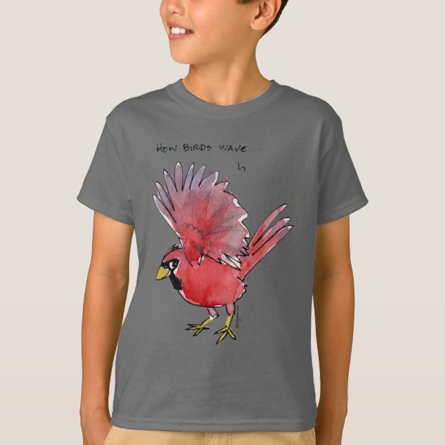 How Birds Wave Cardinal T-Shirt (Front)