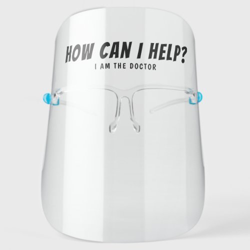 How Can I Help Modern Personalized Typography Face Shield