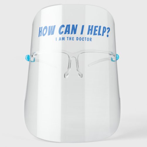 How Can I Help Personalized Name Modern Doctor Face Shield