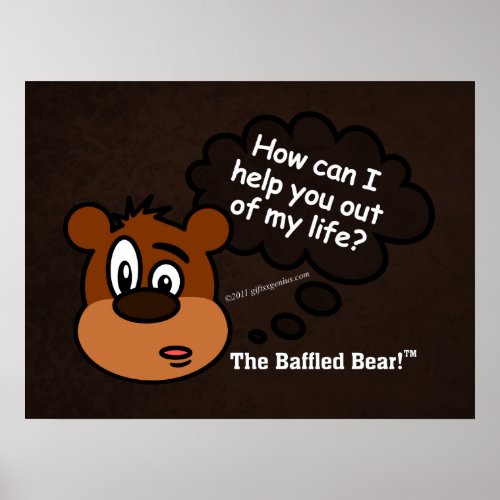 How can I help you out out of my life Poster