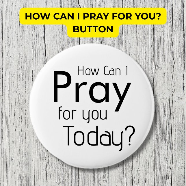 How Can I Pray For YOU? Christian Button (How Can I Pray For YOU? Christian Button)