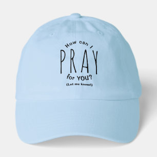 How Can I Pray For You Christian Light Colored Hat