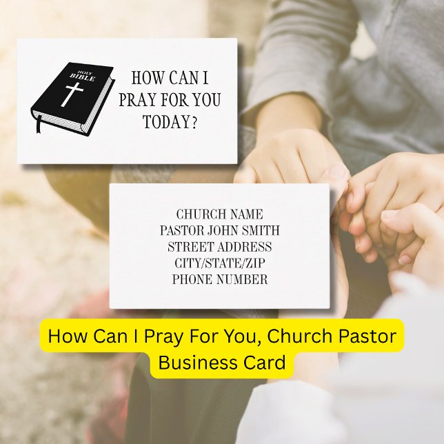 How Can I Pray For You, Church Pastor  Business Card (How Can I Pray For You, Church Pastor Business Cards)
