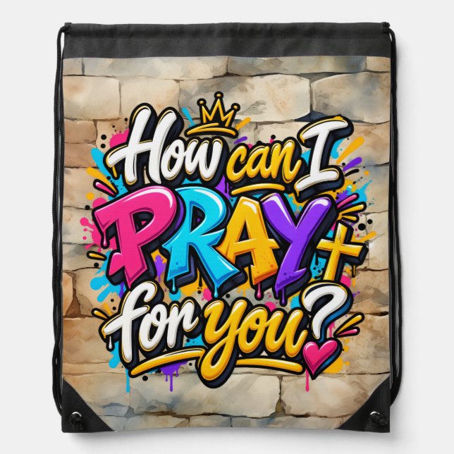 How can I pray for you?  Drawstring Bag (Front)