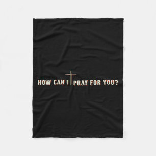 How Can I Pray For You Jesus Cross Christian Graph Fleece Blanket