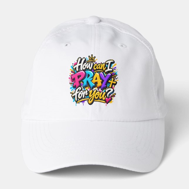 How can I pray for you?  Performance Cap (Front)