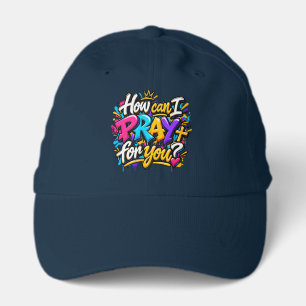 How can I pray for you? Performance Cap