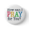 How can I PRAY for you?