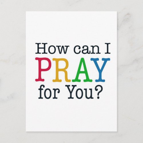 How can I PRAY for you Postcard