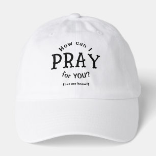 How Can I Pray For You Prayer Warrior Modern Hat