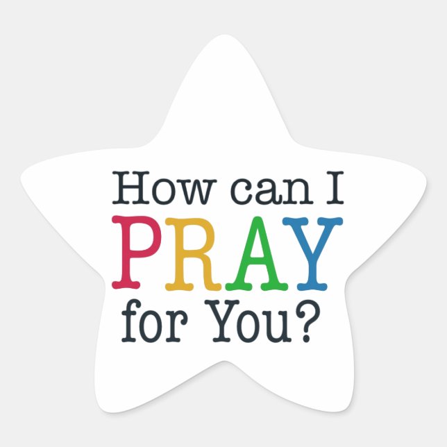 How can I PRAY for you? Star Sticker (Front)