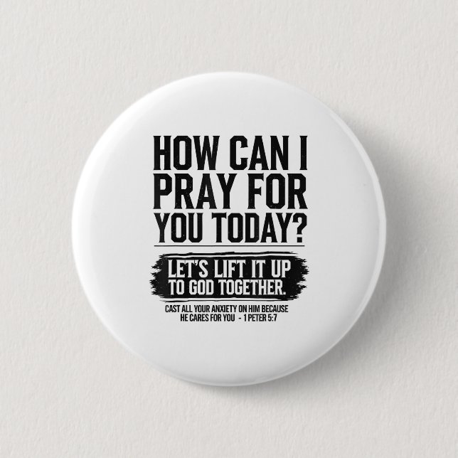 How Can I Pray For You Today Christian Bible Need  Button (Front)