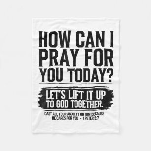 How Can I Pray For You Today Christian Bible Need  Fleece Blanket