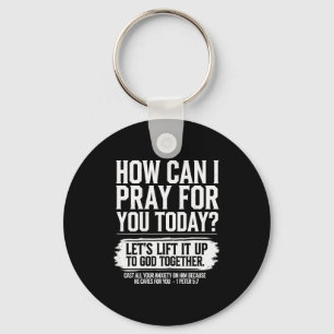 How Can I Pray For You Today Christian Bible Verse Keychain