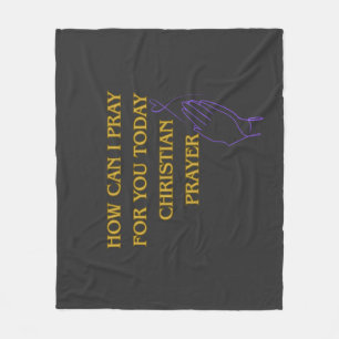 How can I Pray for You Today Christian Prayer Fleece Blanket