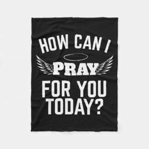 How Can I Pray For You Today Faith In Jesus Bible Fleece Blanket