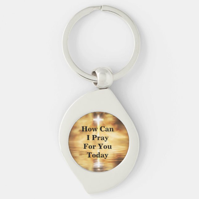 How Can I Pray For You Today Keychain (Front)