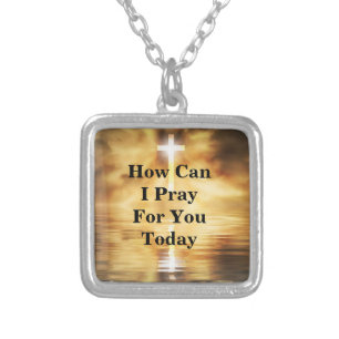 How Can I Pray For You Today Silver Plated Necklace