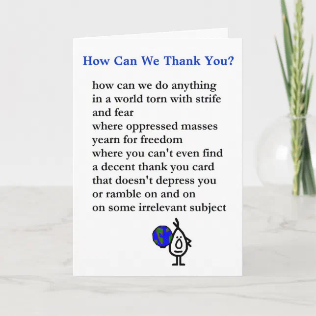 How Can We Thank You? - a bad thank you poem | Zazzle