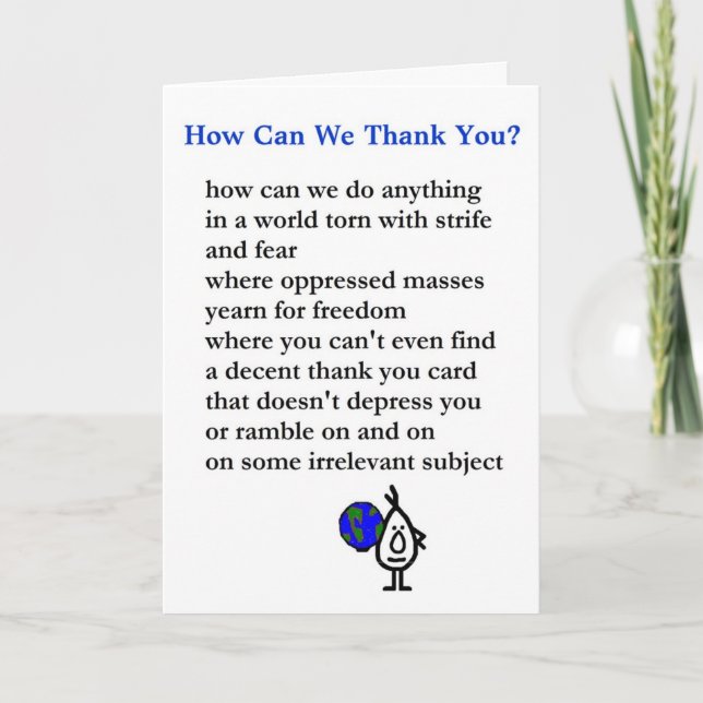 How Can We Thank You? - a bad thank you poem Card (Front)