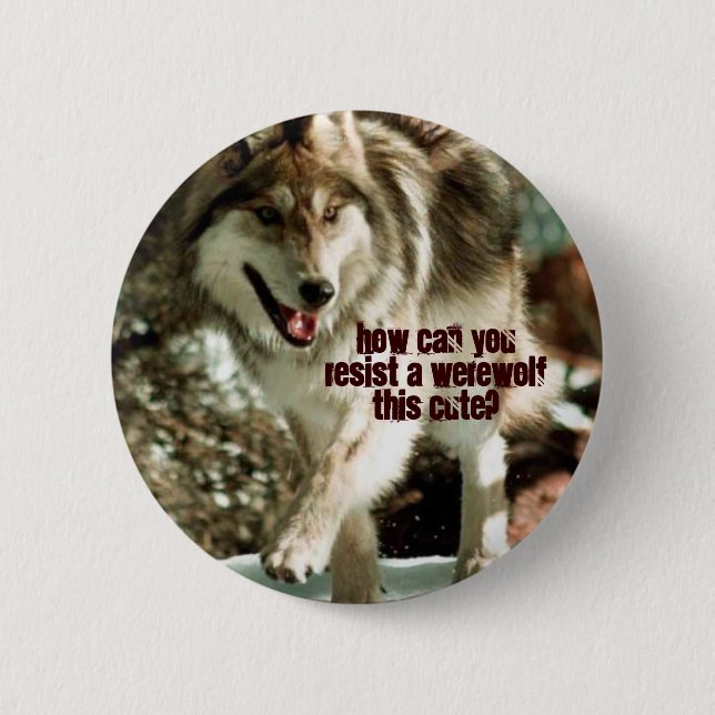 How can you resist a werewolf this cute? pinback button (Front)