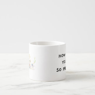How come you’re so pretty? Stratodino Princess Espresso Cup