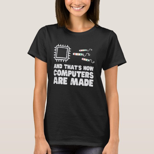 How Computers Are Made Programmer Funny Science En T-Shirt (Front)