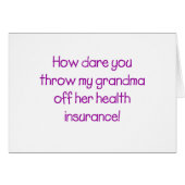 How Dare you Throw my Grandma off her Healthcare (Front Horizontal)