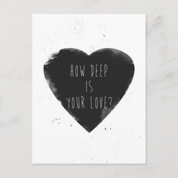 How Deep Is Your Love Postcard by bsolti at Zazzle