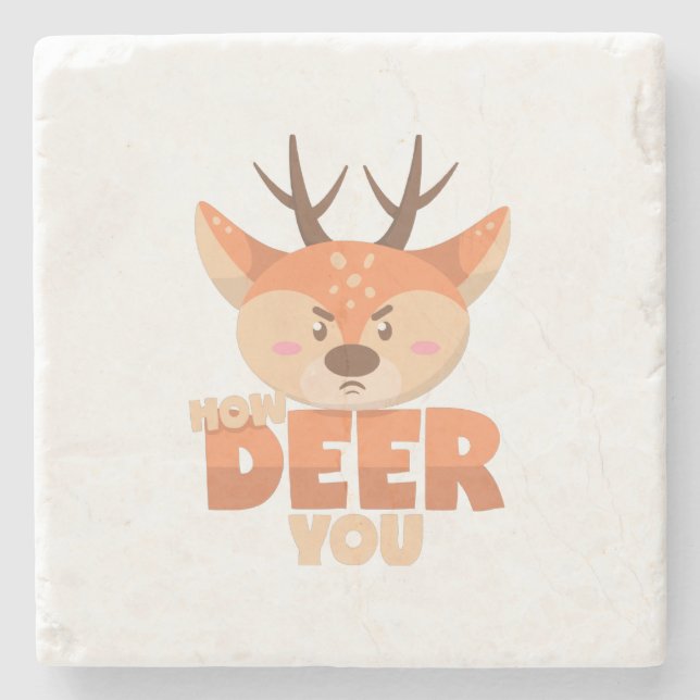 How Deer You  Stone Coaster (Front)
