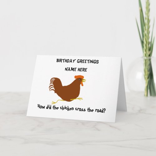 How did the chicken cross road birthday card