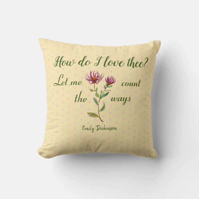 How Do I Love Thee Emily Dickinson Quote Throw Pillow (Front)