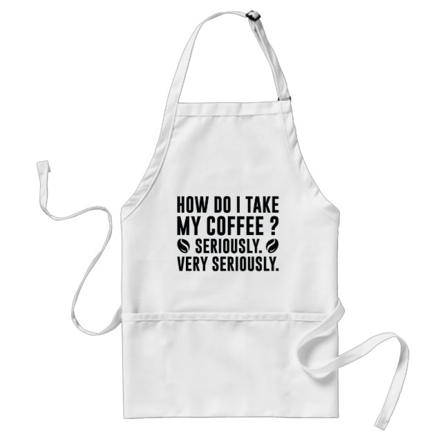 How Do I Take My Coffee Adult Apron (Front)