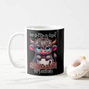 How Do I Take My Coffee? Seriously Very Seriously Coffee Mug