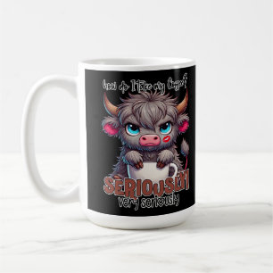 How Do I Take My Coffee? Seriously Very Seriously Coffee Mug