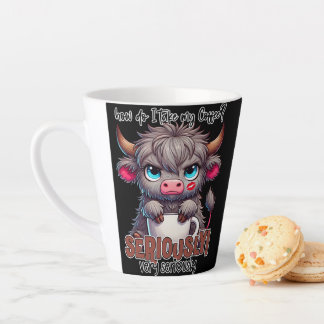How Do I Take My Coffee? Seriously Very Seriously Latte Mug