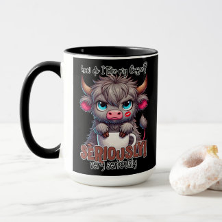 How Do I Take My Coffee? Seriously Very Seriously Mug