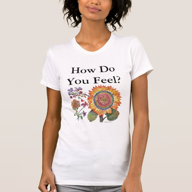 How Do You Feel Workout SunFlower T-Shirt (Front)