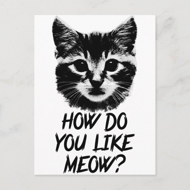How Do You Like Meow Postcard (Front)