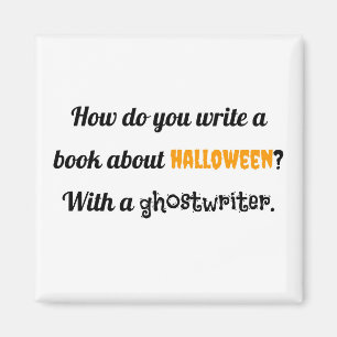 How do you write a book about Halloween? With a gh Magnet