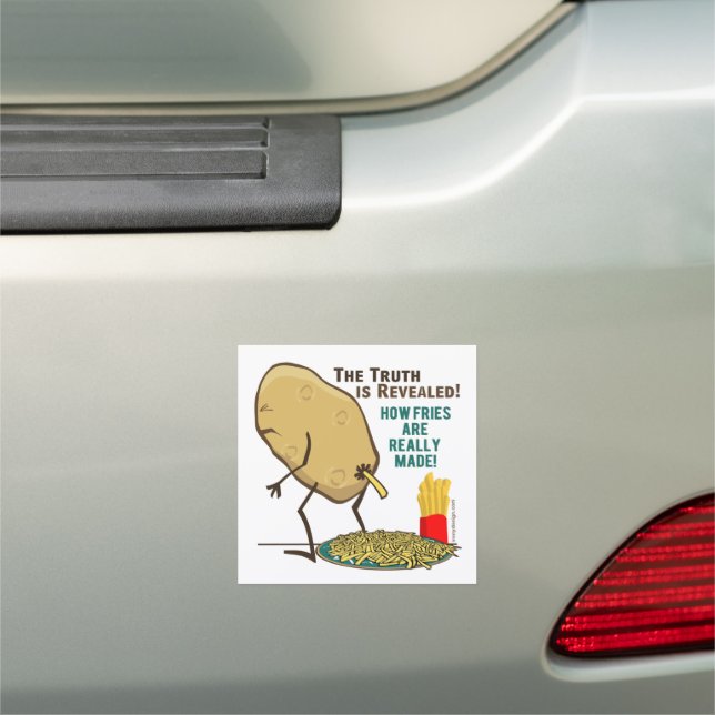 How Fries Are Really Made Car Magnet (In Situ)
