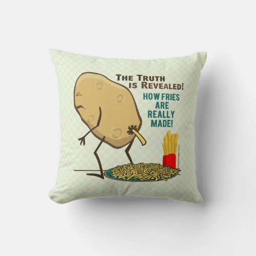 How Fries Are Really Made Funny Throw Pillow