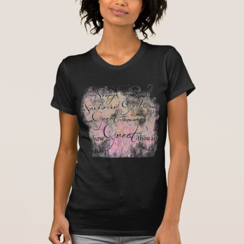 How great thou art T_Shirt